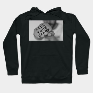 Face your fears Hoodie